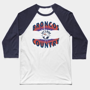 Broncos Country Lets Ride Baseball T-Shirt